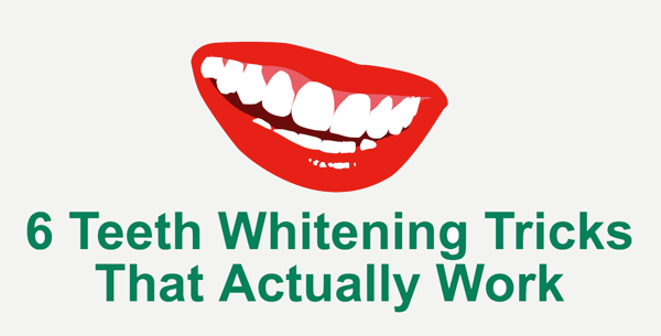 6 Teeth Whitening Tricks That Actually Work